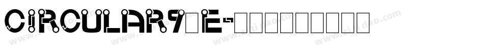 CIRCULAR9 E字体转换